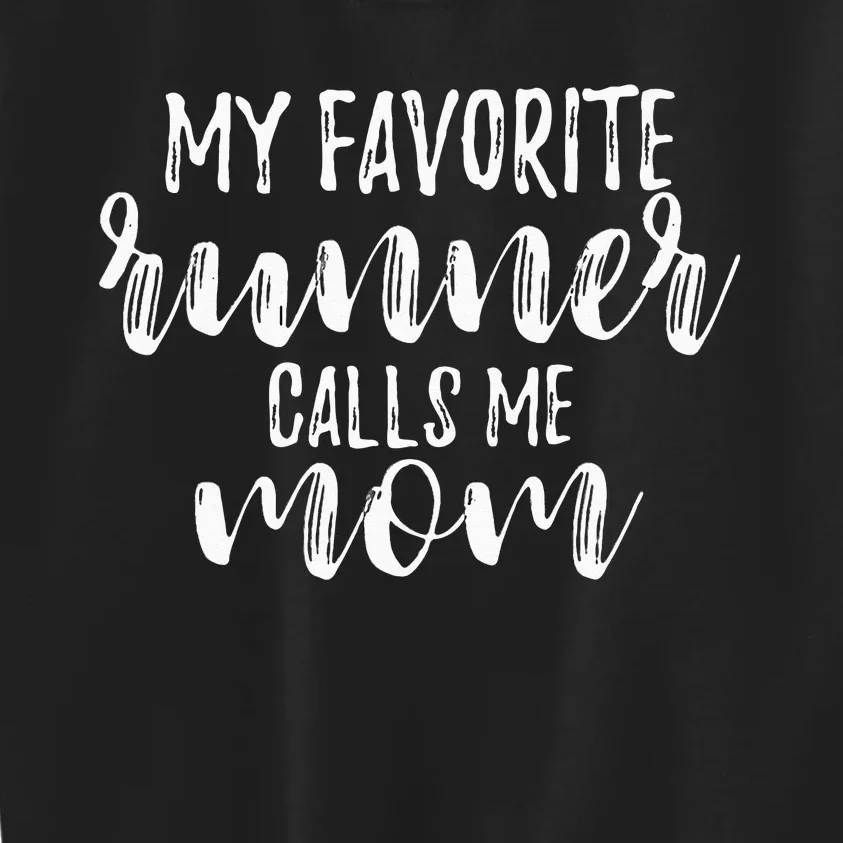 My Favorite Runner Calls Me Mom Love My Running Sports Mama Kids Sweatshirt