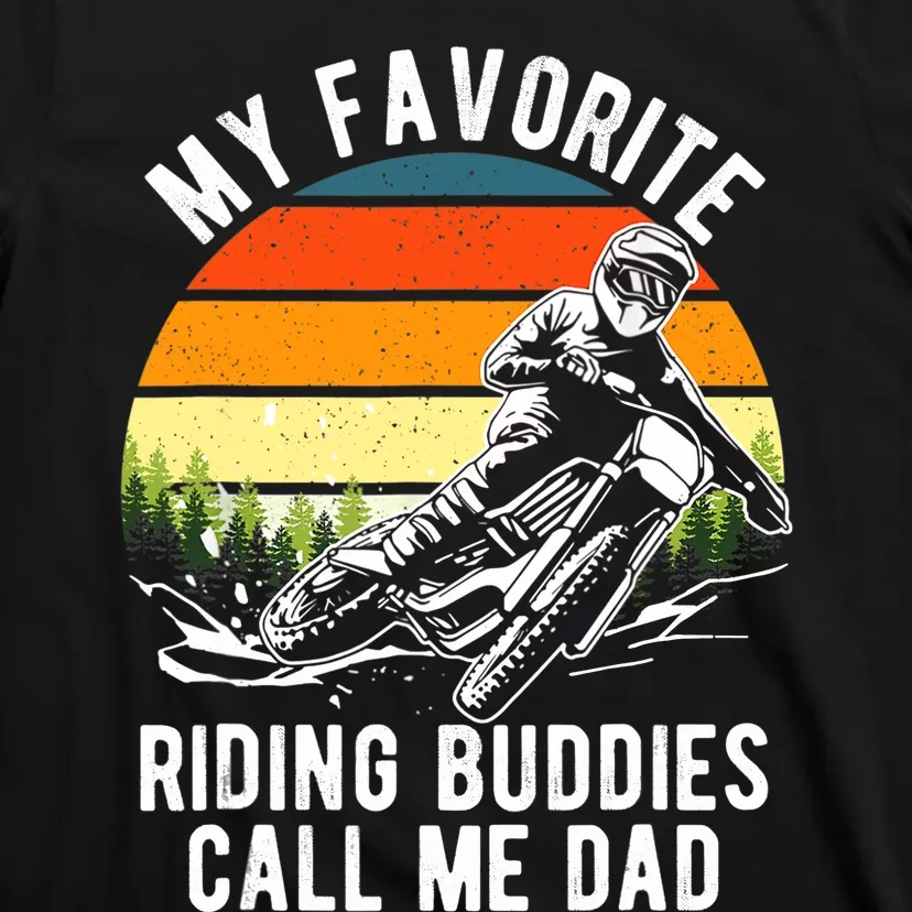 My Favorite Riding Buddies Call Me Dad Proud Of Father T-Shirt