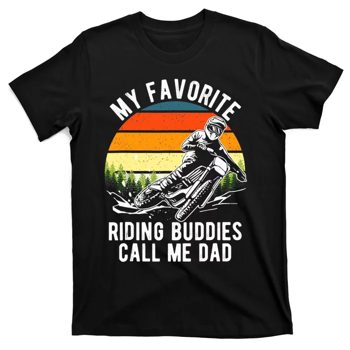 My Favorite Riding Buddies Call Me Dad Proud Of Father T-Shirt