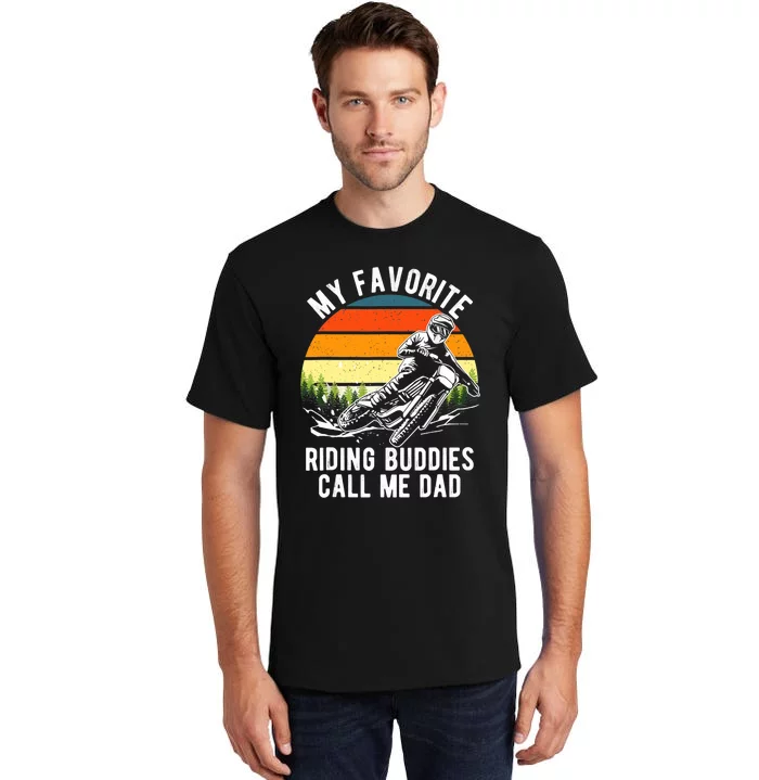 My Favorite Riding Buddies Call Me Dad Proud Of Father Tall T-Shirt