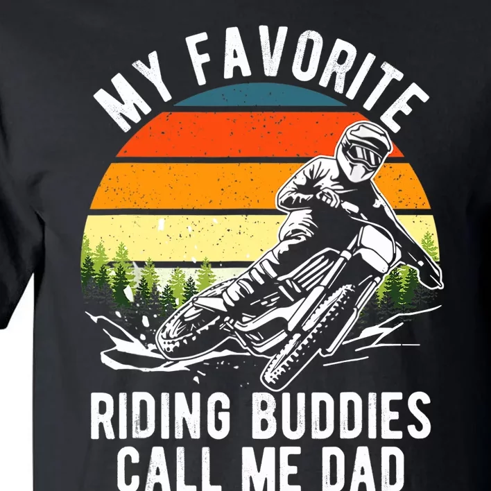 My Favorite Riding Buddies Call Me Dad Proud Of Father Tall T-Shirt