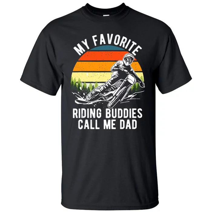 My Favorite Riding Buddies Call Me Dad Proud Of Father Tall T-Shirt