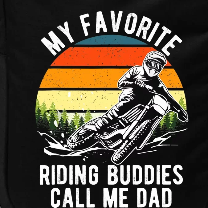 My Favorite Riding Buddies Call Me Dad Proud Of Father Impact Tech Backpack