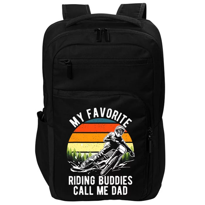 My Favorite Riding Buddies Call Me Dad Proud Of Father Impact Tech Backpack