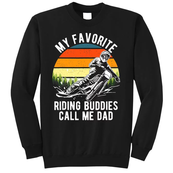 My Favorite Riding Buddies Call Me Dad Proud Of Father Tall Sweatshirt