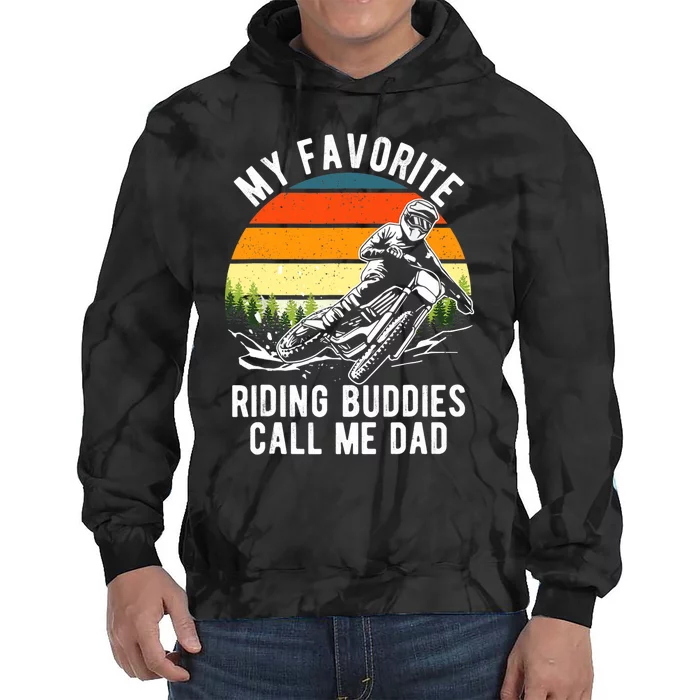 My Favorite Riding Buddies Call Me Dad Proud Of Father Tie Dye Hoodie