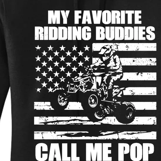 My Favorite Riding Buddies Call Me Pop ATV Rider Family Long Sleeve Women's Pullover Hoodie