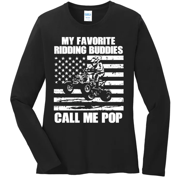 My Favorite Riding Buddies Call Me Pop ATV Rider Family Long Sleeve Ladies Long Sleeve Shirt