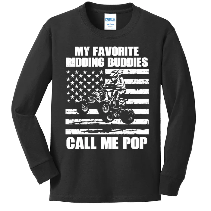 My Favorite Riding Buddies Call Me Pop ATV Rider Family Long Sleeve Kids Long Sleeve Shirt