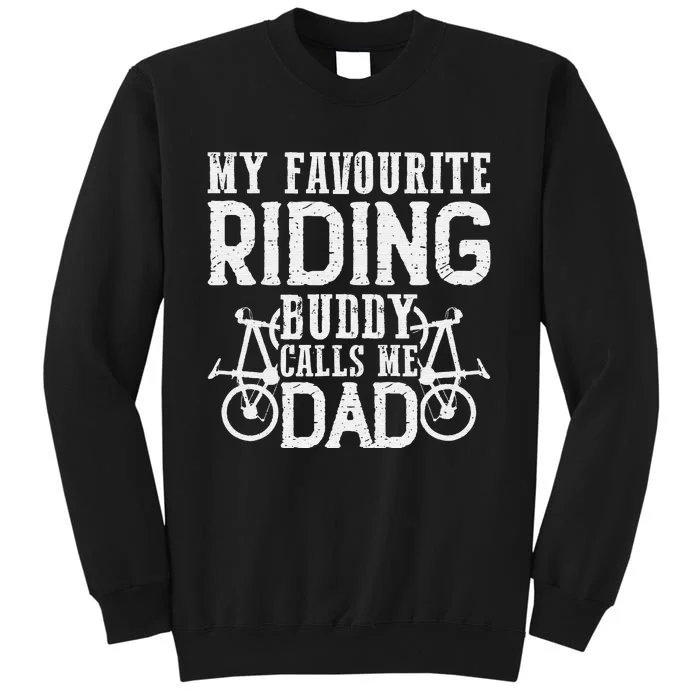 My Favourite Riding Buddy calls me Dad Downhill cycle Ride Sweatshirt