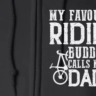 My Favourite Riding Buddy calls me Dad Downhill cycle Ride Full Zip Hoodie