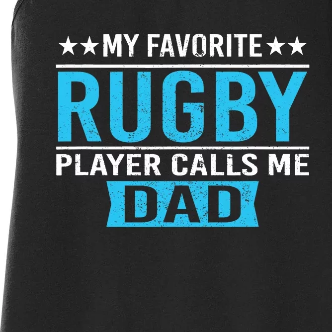 My Favorite Rugby Player Calls Me Dad Rugby Dad Gift Women's Racerback Tank