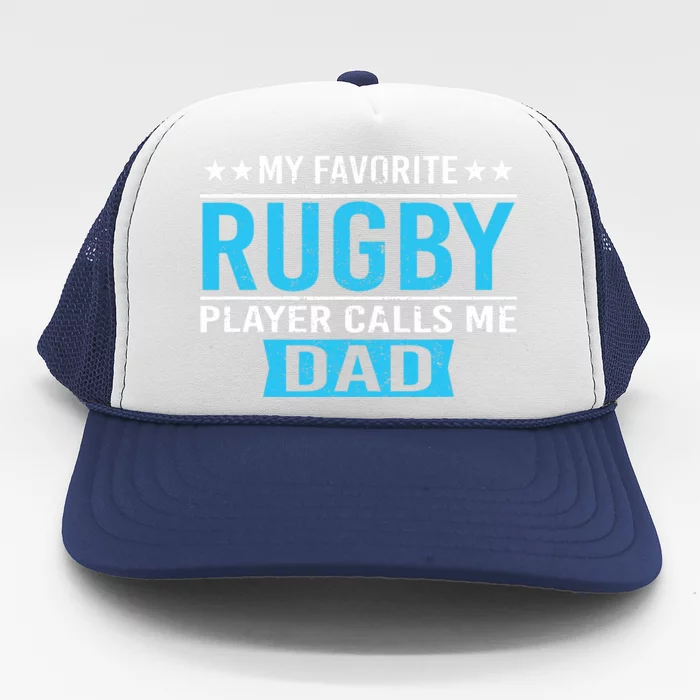 My Favorite Rugby Player Calls Me Dad Rugby Dad Gift Trucker Hat