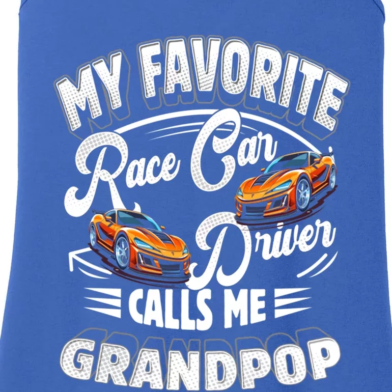 My Favorite Race Car Driver Calls Me Grandpop Grandpa Gift Ladies Essential Tank