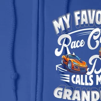 My Favorite Race Car Driver Calls Me Grandpop Grandpa Gift Full Zip Hoodie