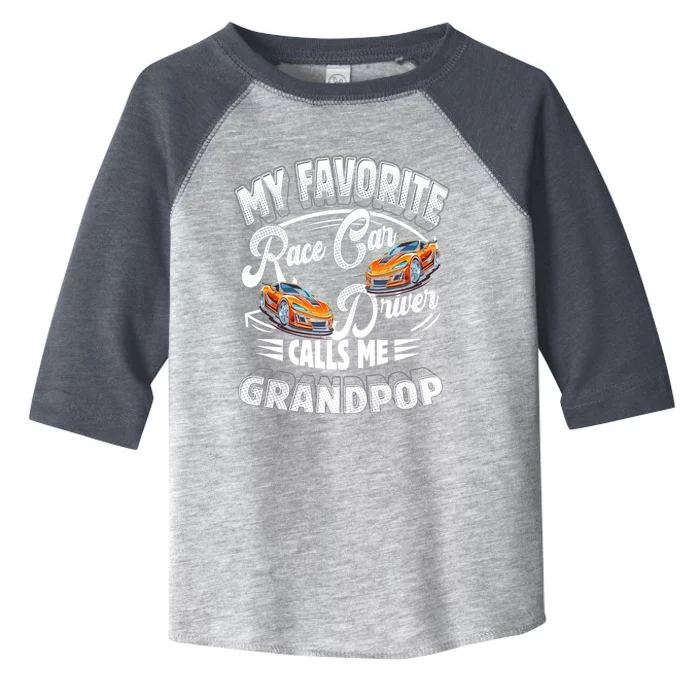 My Favorite Race Car Driver Calls Me Grandpop Grandpa Gift Toddler Fine Jersey T-Shirt