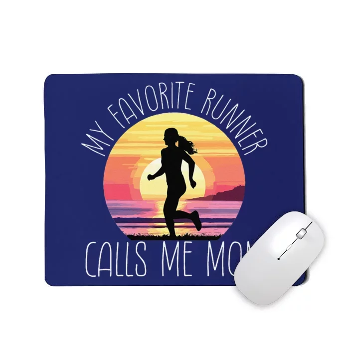 My Favorite Runner Calls Me Mom Mousepad