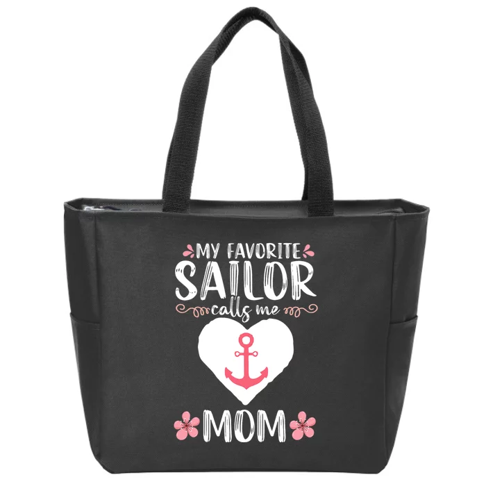 My Favorite Sailor Calls Me Mom Funny Mothers Day Zip Tote Bag