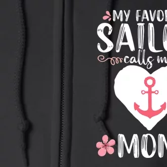 My Favorite Sailor Calls Me Mom Funny Mothers Day Full Zip Hoodie