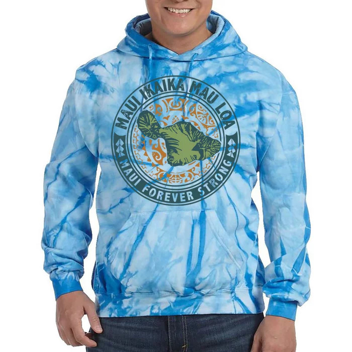 Maui Forever Strong Tie Dye Hoodie