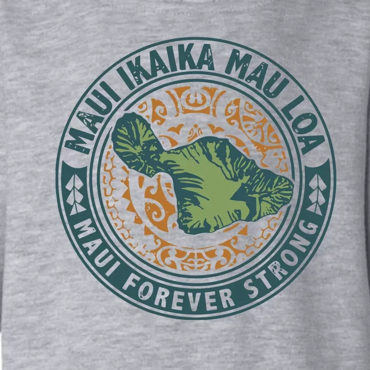 Maui Forever Strong Toddler Hoodie