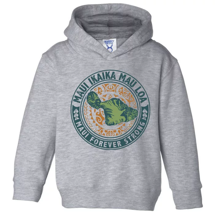 Maui Forever Strong Toddler Hoodie