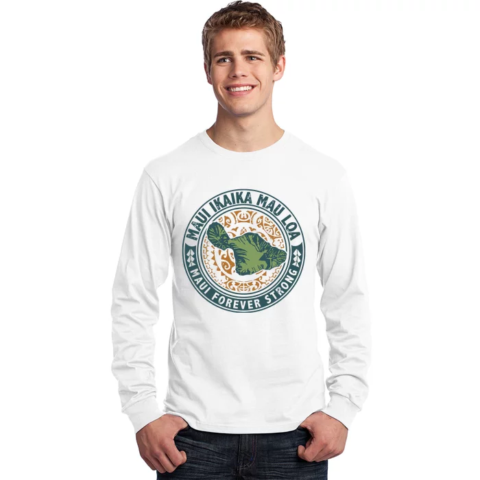 Maui Forever Strong Long Sleeve Shirt