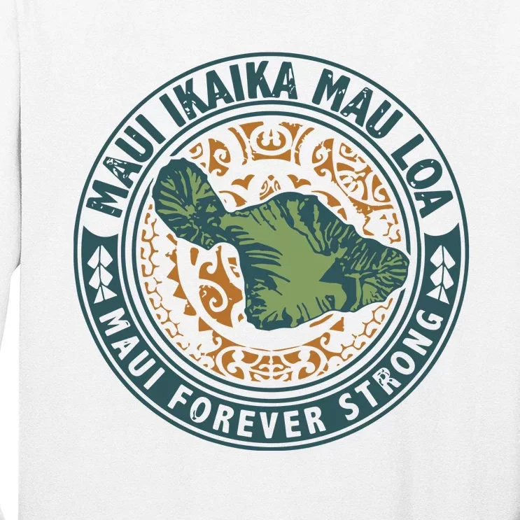 Maui Forever Strong Long Sleeve Shirt