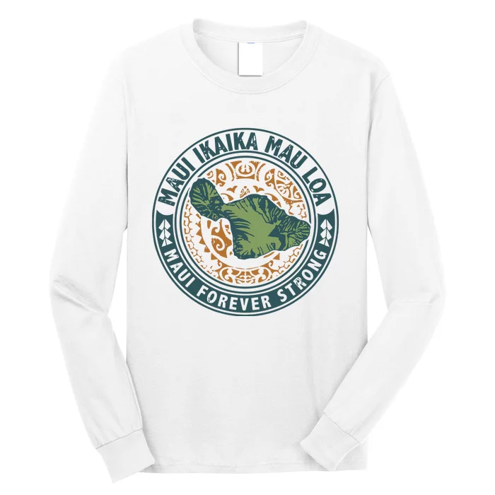 Maui Forever Strong Long Sleeve Shirt