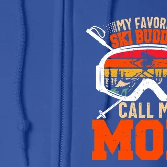 My Favorite Ski Buddies Call Me Mom Skiing Tee For Ski Mom Cool Gift Full Zip Hoodie