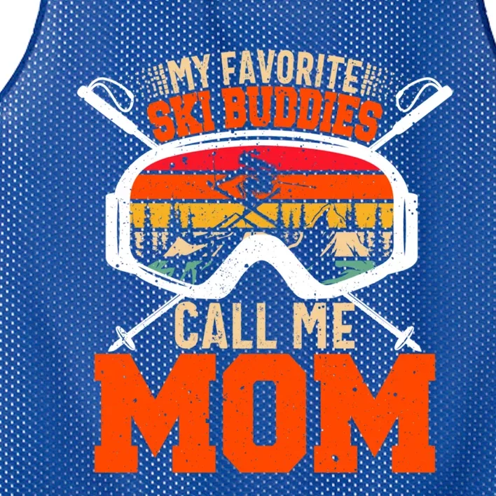 My Favorite Ski Buddies Call Me Mom Skiing Tee For Ski Mom Cool Gift Mesh Reversible Basketball Jersey Tank