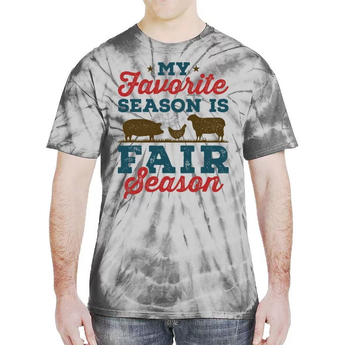 My Favorite Season is Fair Season State County Fair Tie-Dye T-Shirt