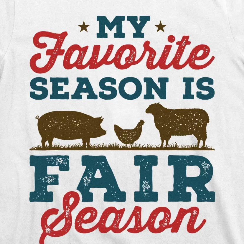 My Favorite Season is Fair Season State County Fair T-Shirt