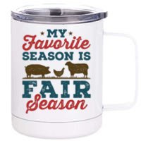 My Favorite Season is Fair Season State County Fair 12 oz Stainless Steel Tumbler Cup