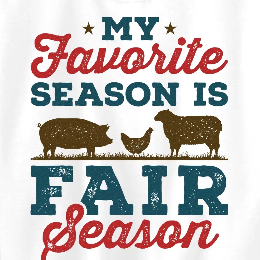 My Favorite Season is Fair Season State County Fair Kids Sweatshirt