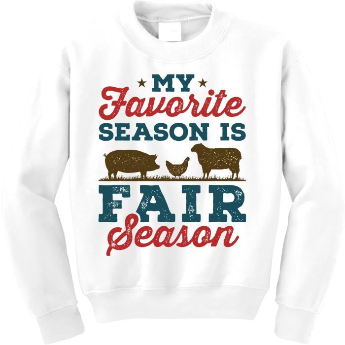 My Favorite Season is Fair Season State County Fair Kids Sweatshirt