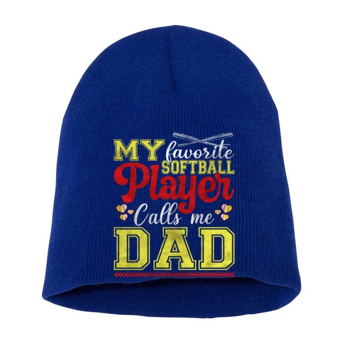 My Favorite Softball Player Calls Me Dad Softball Dad Gift Short Acrylic Beanie