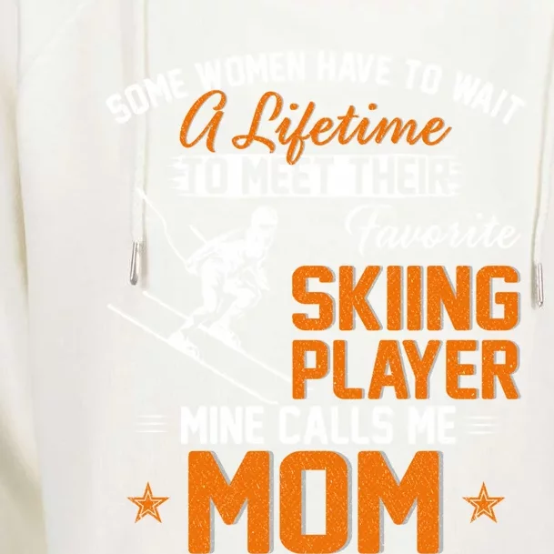 My Favorite Skiing Player Calls Me Mom Gift For Mother Mama Gift Womens Funnel Neck Pullover Hood