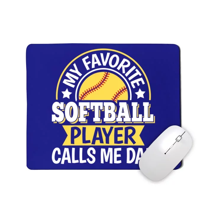 My Favorite Softball Player Calls Me Dad Softball Gift Mousepad