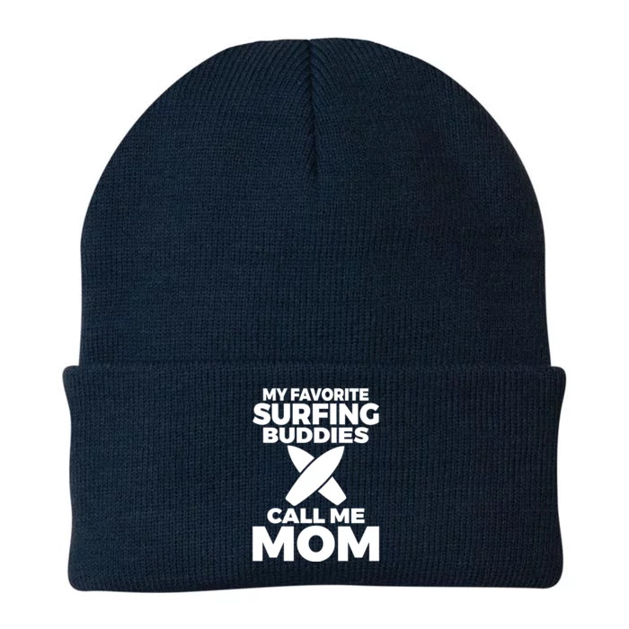 My Favorite Surfing Buddies Call Me Mom Family Surfer Mother Gift Knit Cap Winter Beanie