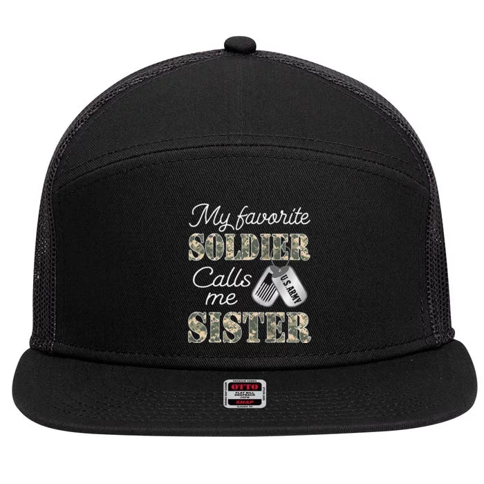 My Favorite Soldier Calls Me Sister Proud Army Sister 7 Panel Mesh Trucker Snapback Hat