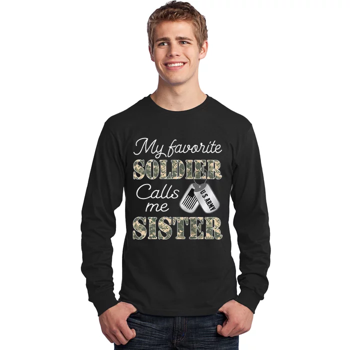 My Favorite Soldier Calls Me Sister Proud Army Sister Long Sleeve Shirt