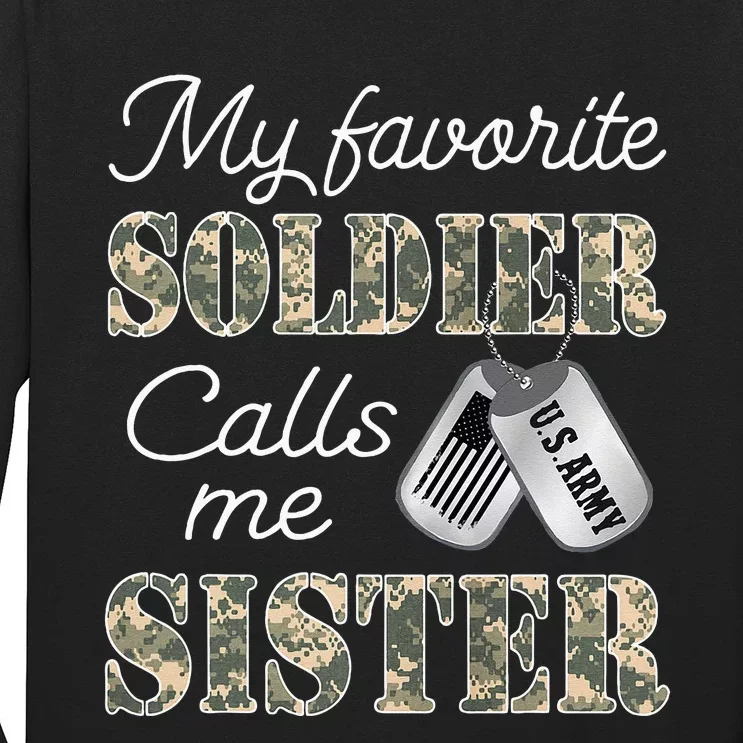 My Favorite Soldier Calls Me Sister Proud Army Sister Long Sleeve Shirt