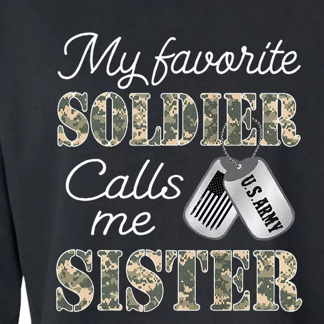 My Favorite Soldier Calls Me Sister Proud Army Sister Cropped Pullover Crew