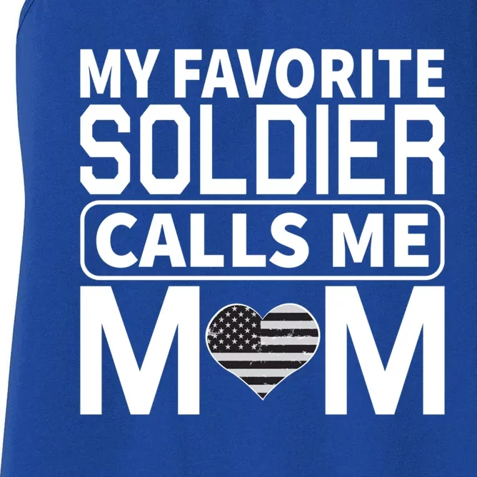 My Favorite Soldier Calls Me Mom Proud Army Mom Gift Women's Racerback Tank