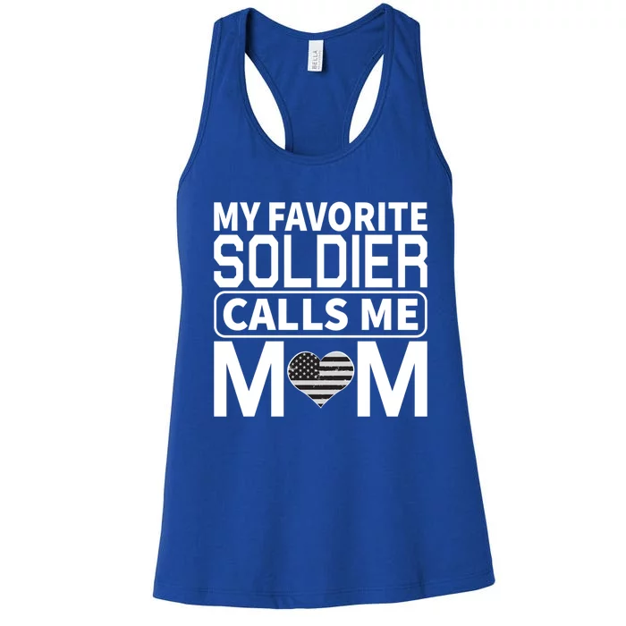 My Favorite Soldier Calls Me Mom Proud Army Mom Gift Women's Racerback Tank