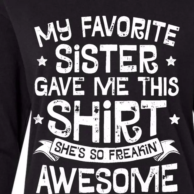 My Favorite Sister Gave Me This Brother Boy Gift Womens Cotton Relaxed Long Sleeve T-Shirt