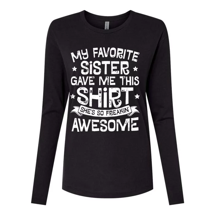 My Favorite Sister Gave Me This Brother Boy Gift Womens Cotton Relaxed Long Sleeve T-Shirt