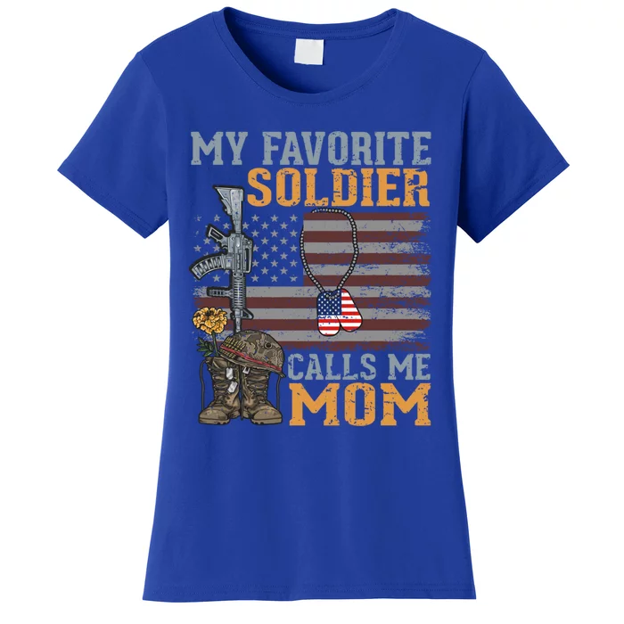 My Favorite Soldier Calls Me Mom Proud Mother Son Love Mom Funny Gift Women's T-Shirt