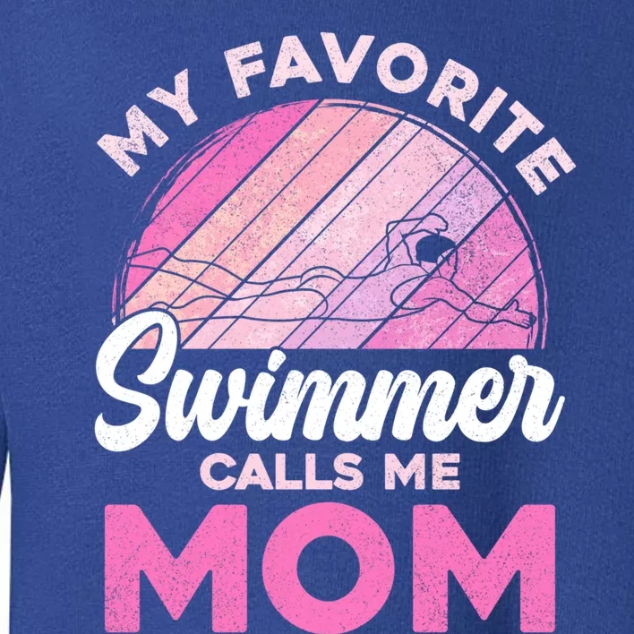 My Favorite Swimmer Calls Me Mom Mothers Day Retro Swimming Gift Toddler Sweatshirt